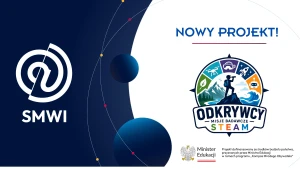 Rusza projekt „Odkrywcy: misje badawcze STEAM”