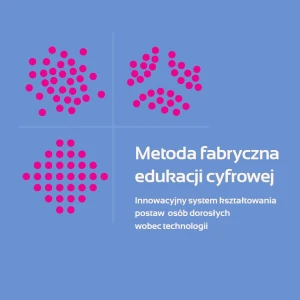 Metoda fabryczna edukacji cyfrowej