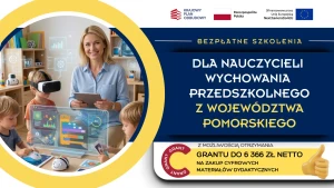 POMORSKIE: Szansa na granty i szkolenia dla nauczycieli wychowania przedszkolnego