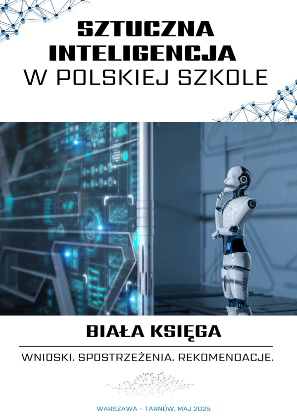 Sztuczna inteligencja w polskiej szkole. Biała księga – wnioski, spostrzeżenia, rekomendacje