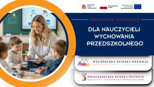 Rusza nabór na szkolenia dla nauczycieli przedszkolnych z Małopolski i Świętokrzyskiego