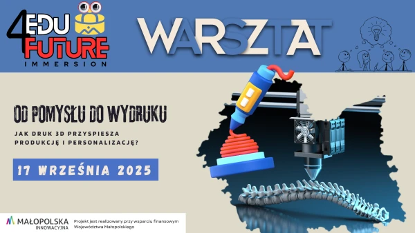 OD POMYSŁU DO WYDRUKU – jak druk 3D przyspiesza produkcję i personalizację?